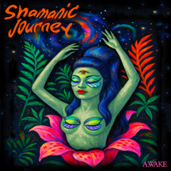 A.Wake - Shamanic Journey - Single Version