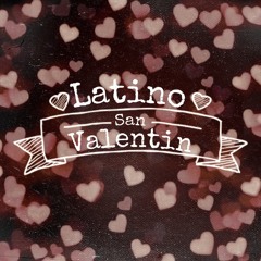 Latino 3 (Valentine's Day Edition)