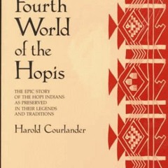 DOWNLOAD PDF 📒 The Fourth World of the Hopis: The Epic Story of the Hopi Indians as