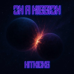 HitKicks - On a Mission