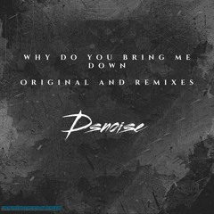 Dsnoise - Bring me Down (Rxptxl Remix)