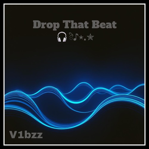 Drop That Beat (High Energy Bass Anthem)