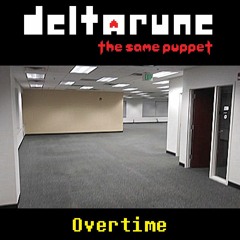 [Deltarune: The Same Puppet] - Overtime