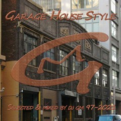 Garage House Style 97-21  DJ GM