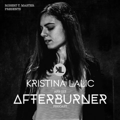 AFB013 - Special guest: KRISTINA LALIC