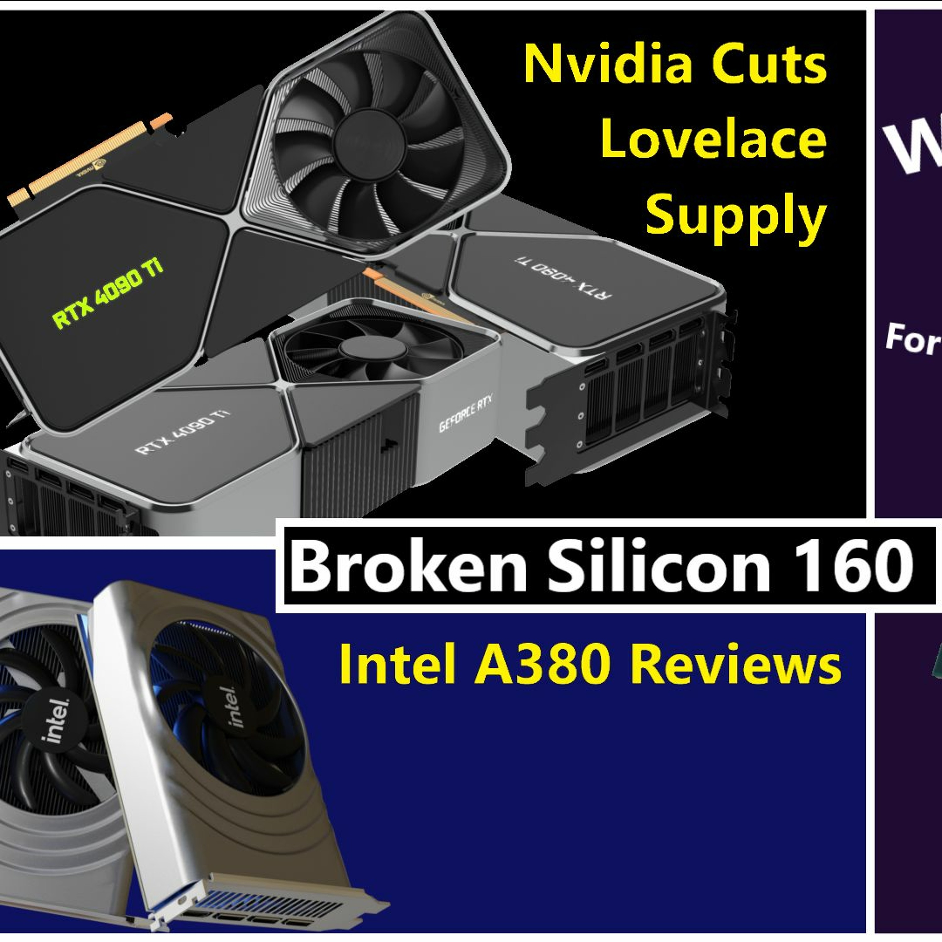 cover of episode 160. Intel A380 Reviews, Nvidia Cuts Lovelace Supply, AMD Zen 4 & Phoenix Economics