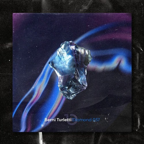 Berni Turletti - Diamond 037 [April 2022]