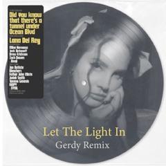 Lana Del Rey-Let The Light In (ft. Father John Misty) [Gerdy Remix]