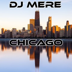 Dj Mere - Chicago