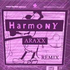 Venom - Harmony (ARAXX REMIX)