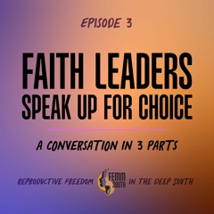 Episode 3.2: Faith Leaders Speak Up For Choice with Rev. Latishia James