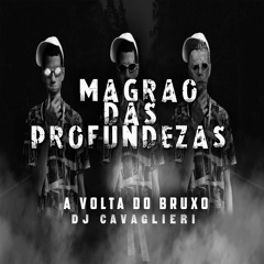 A Volta Do Bruxo - Magrão das Profundezas