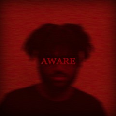 Aware (Prod. LM25 Music)