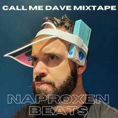 Naproxen Beats with Call Me Dave