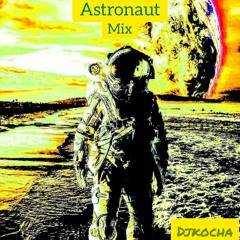 (Astronaut mix) Djkocha ✋.mp3