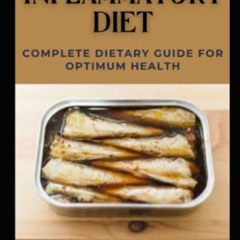 [FREE] EPUB 🖍️ DR WEIL'S ANTI INFLAMMATORY DIET: COMPLETE DIETARY GUIDE FOR OPTIMUM