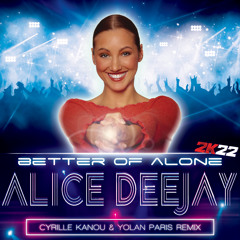 Better Of Alone (Cyrille Kanou & Yolan Paris Remix 2k22)