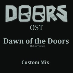 Dawn Of The Doors (Roblox DOORS OST)