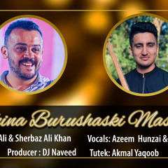 Shina Burushuski | Azeem Hunzai Tassaduq Shah