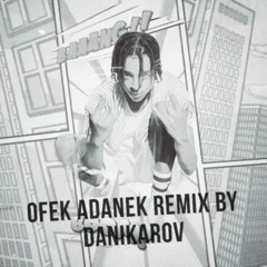 אופק אדנק - הגוף שלך עליי / Remix By Danikarov