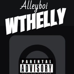 AlleyBoi - WTHelly