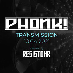 PHONK! Transmission Show @ Fnoob Techno Radio - 19.04.21