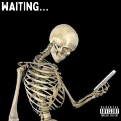 Waiting... (feat. Jay Cam)