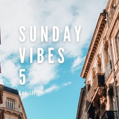 Sunday Vibes V act III (Made In France)