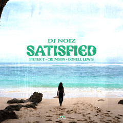Satisfied (feat. Pieter T, Donell Lewis & Criimson)