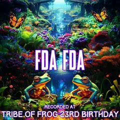 F'da F'da - Recorded at TRiBE of FRoG 23rd Birthday - September 2023