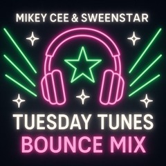 Mikey Cee & Sweenstar Tuesday Tunes Bounce Mix 5th August 2025.WAV