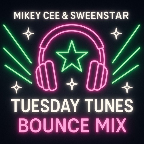 Mikey Cee & Sweenstar Tuesday Tunes Bounce Mix 5th August 2025.WAV
