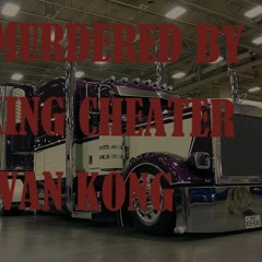 DJ EWAN KONG - She Murdered By Fxxking Cheater