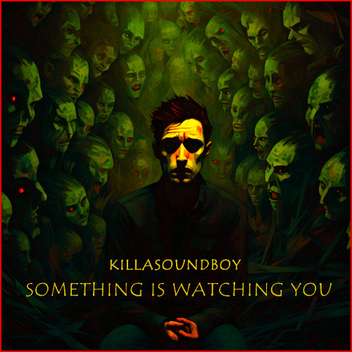 SOMETHING IS WATCHING YOU (Dark&Drill)