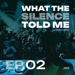 What The Silence Told Me: EP. 002 | Can You Feel The House? | Hosted by Kimm Laara