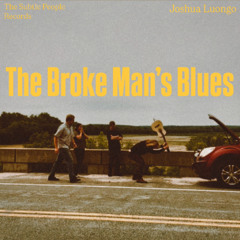 The Broke Man's Blues