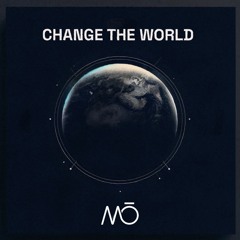 MŌ - Change The World