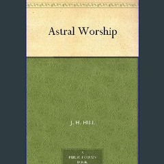 Ebook PDF  💖 Astral Worship get [PDF]