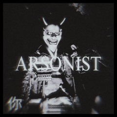 Arsonist