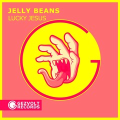 Lucky Jesus - Jelly Beans [Gezvolt Records]