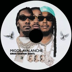 FREE DL: The Migos- Avalanche (Eros Santisi Edit)