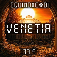 [EQUINOXE #01] VENETIA