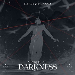 Spiritual Darkness 1st Ep w/ Catello Tiranno