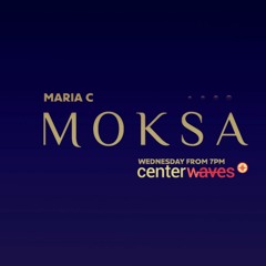 Moksa Radio Show 22.07.20 - Maria C
