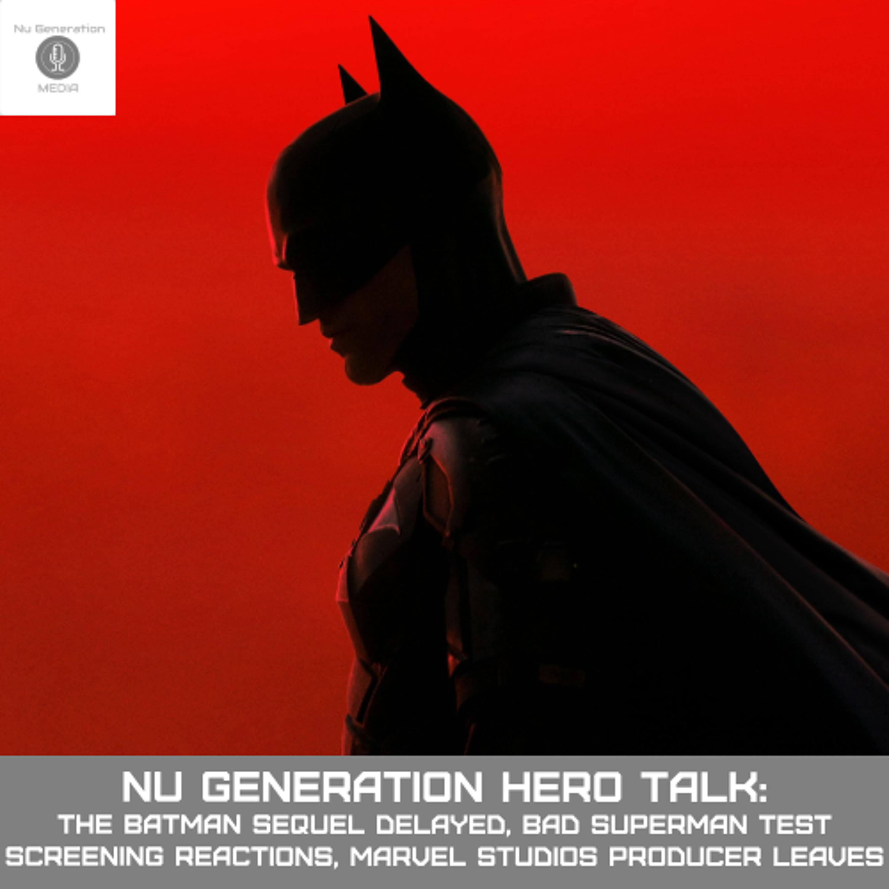 Hero Talk: The Batman Delayed, MCU Producer Departs, Superman Test Screenings, Predictions for '25 episode artwork