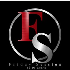 Friday Session Dj Galanta By (Dj Ced'k)