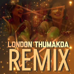 LONDON THUMAKDA (REMIX)