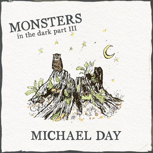Monsters - In the Dark, Pt. III