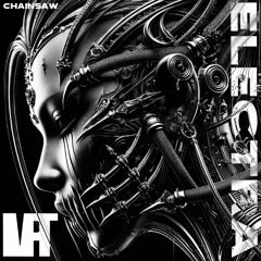 Electra - Chainsaw (FREE DOWNLOAD)