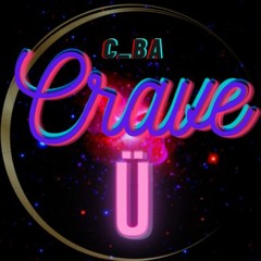 c_ba - Crave Ü